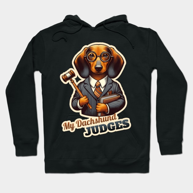 Judge Dachshund Hoodie by k9-tee